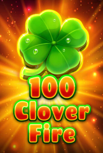 Играть 100 Clover Fire без регистрации | Вулкан Неон бесплатные игры