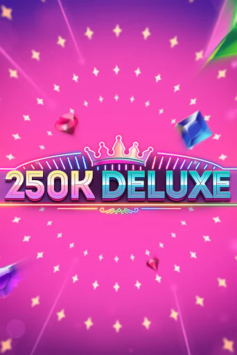 Играть 250k Deluxe без регистрации | Вулкан Неон бесплатные игры
