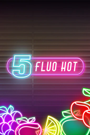 Играть 5 Fluo Hot без регистрации | Вулкан Неон бесплатные игры