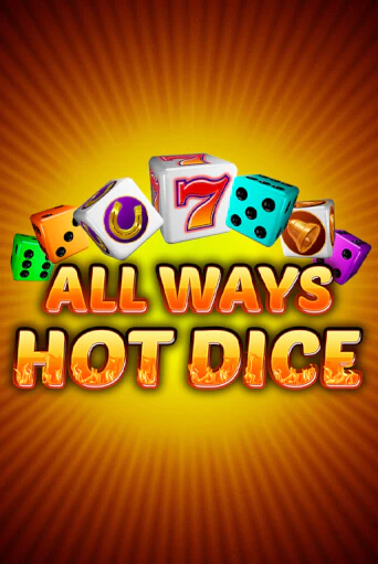 Играть All Ways Hot Dice без регистрации | Вулкан Неон бесплатные игры