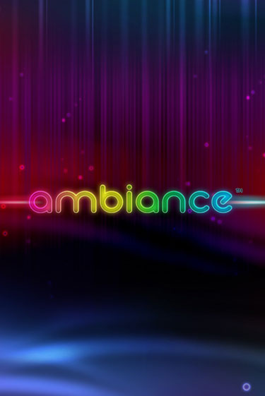 Играть Ambiance без регистрации | Вулкан Неон бесплатные игры