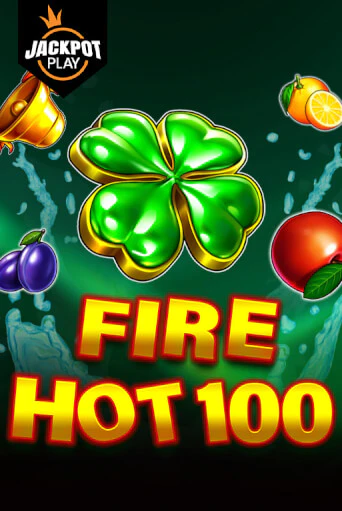 Играть Fire Hot 100 Jackpot Play без регистрации | Вулкан Неон бесплатные игры