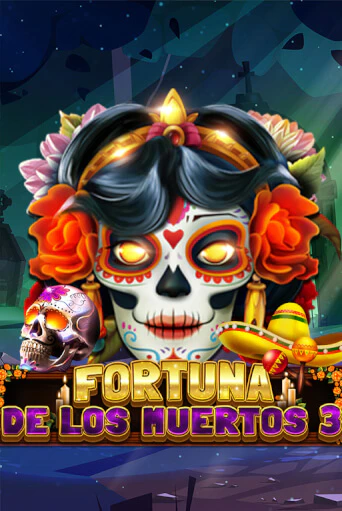 Играть Fortuna De Los Muertos 3 без регистрации | Вулкан Неон бесплатные игры