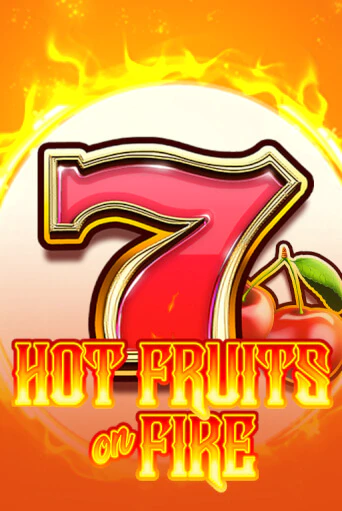 Играть Hot Fruits on Fire без регистрации | Вулкан Неон бесплатные игры
