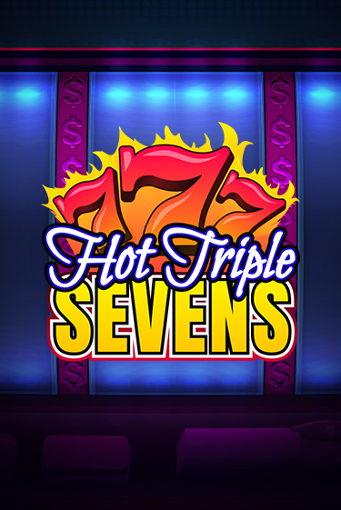 Играть Hot Triple Sevens без регистрации | Вулкан Неон бесплатные игры