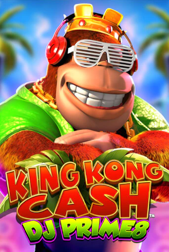 Играть King Kong Cash DJ Prime8 без регистрации | Вулкан Неон бесплатные игры
