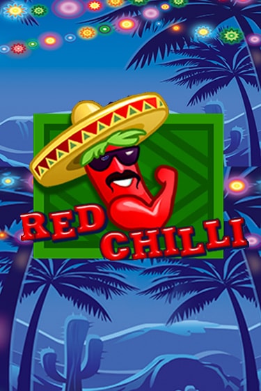 Играть Red Chilli без регистрации | Вулкан Неон бесплатные игры